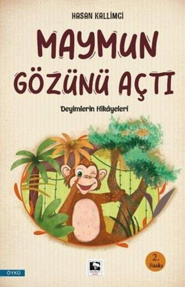 Maymun Gözünü Açtı - Deyimlerin Hikayeleri - Çınaraltı Yayınları - Image 1
