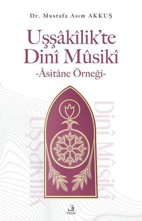 Uşşakılik'te Dini Musiki - Asitane Örneği - Fecr Yayınları - Image 1
