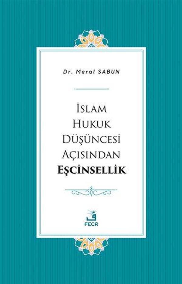 İslam Hukuk Düşüncesi Açısından Eşcinsellik - Fecr Yayınları - Image 1