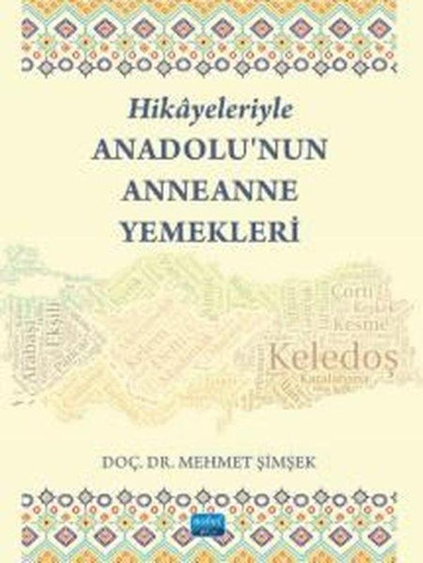 Hikayeleriyle Anadolu'nun Anneanne Yemekleri - Nobel Akademik Yayıncılık - Image 1