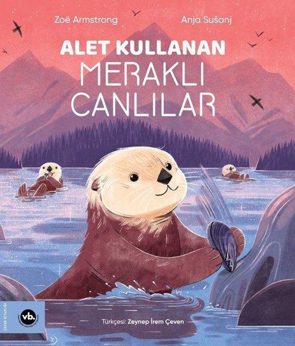 Alet Kullanan Meraklı Canlılar - VakıfBank Kültür Yayınları - Image 1