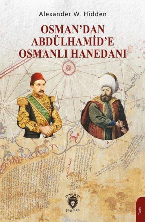 Osman'dan Abdülhamid'e Osmanlı Hanedanı - Dorlion Yayınevi - Image 1