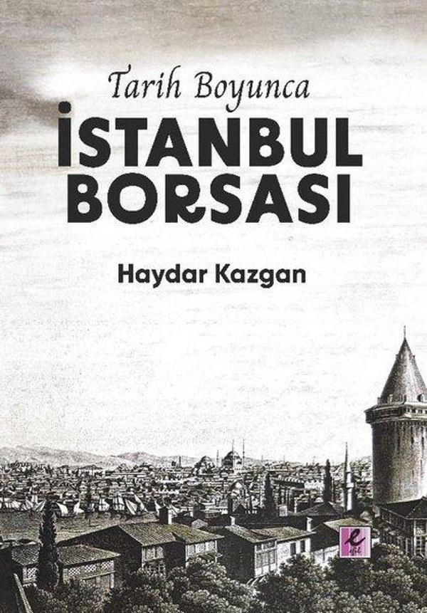 Tarih Boyunca İstanbul Borsası - Kuşe Kağıt - Efil Yayınevi Yayınları - Image 1