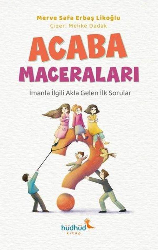 Acaba Maceraları - İmanla İlgili Akla Gelen İlk Sorular - Hüdhüd Kitap - Image 1