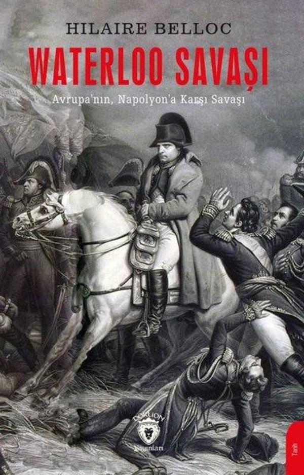 Waterloo Savaşı - Avrupa'nın Napolyon'a Karşı Savaşı - Dorlion Yayınevi - Image 1