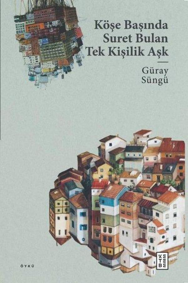 Köşe Başında Suret Bulan Tek Kişilik Aşk - Ketebe - Image 1
