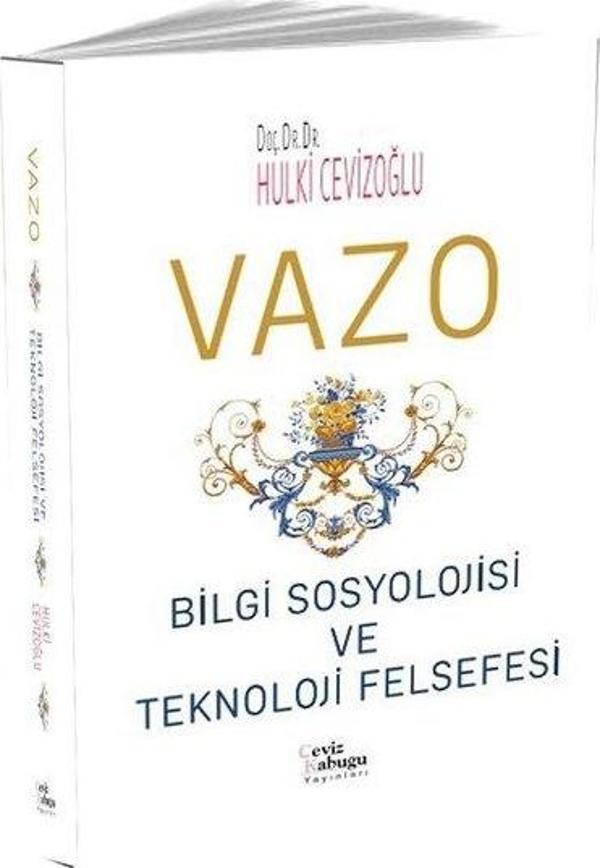 Vazo: Bilgi Sosyolojisi ve Teknoloji Felsefesi - Ceviz Kabuğu Yayınları - Image 1