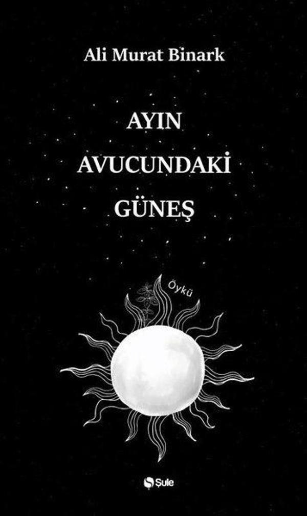 Ayın Avucundaki Güneş - Şule Yayınları - Image 1