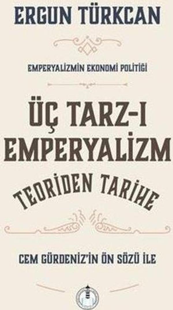 Üç Tarz-ı Emperyalizm Teoriden Tarihe - Emperyalizmin Ekonomi Politiği - Yeni Deniz Mecmuası Yayınları - Image 1
