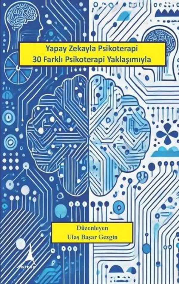Yapay Zekayla Psikoterapi 30 Farklı Psikoterapi Yaklaşımıyla - Alter Yayınları - Image 1