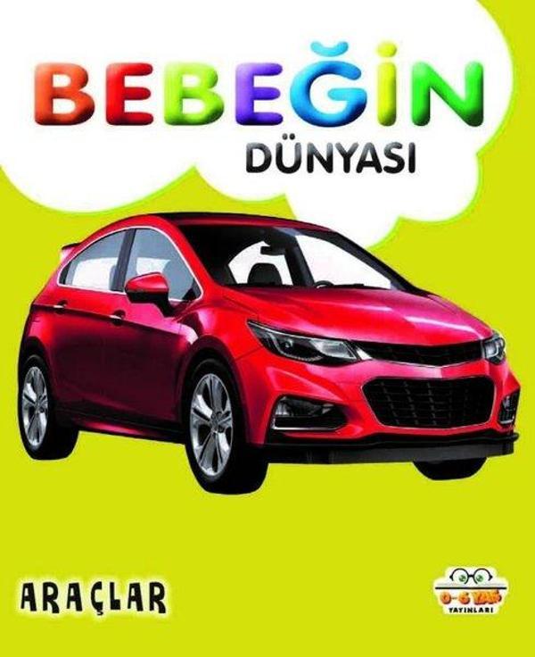 Bebeğin Dünyası - Araçlar - 0-6 Yaş Yayınları - Image 1