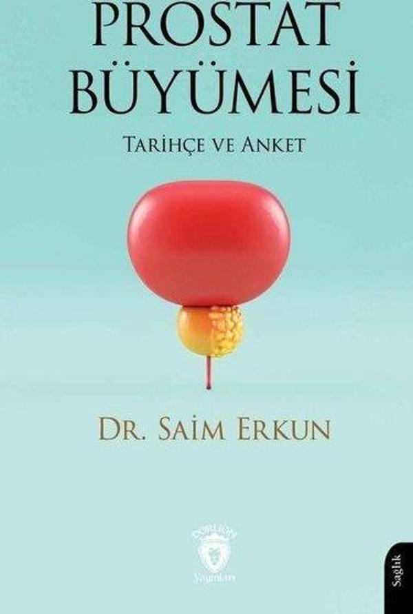 Prostat Büyümesi - Tarihçe ve Anket - Dorlion Yayınevi - Image 1