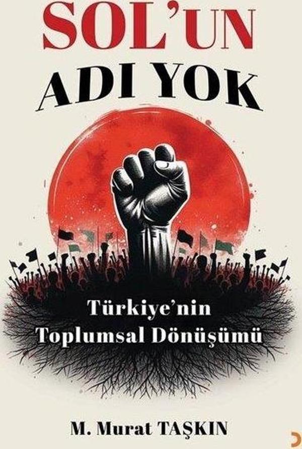 Sol'un Adı Yok - Türkiye'nin Toplumsal Dönüşümü - Cinius Yayınevi - Image 1
