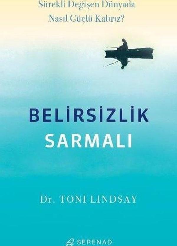 Belirsizlik Sarmalı - Sürekli Değişen Dünyada Nasıl Güçlü Kalırız? - Serenad - Image 1