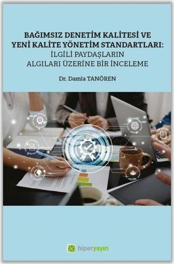 Bağımsız Denetim Kalitesi ve Yeni Kalite Standartları: İlgili Paydaşların Algıları Üzerine Bir İncel - Hiperlink - Image 1