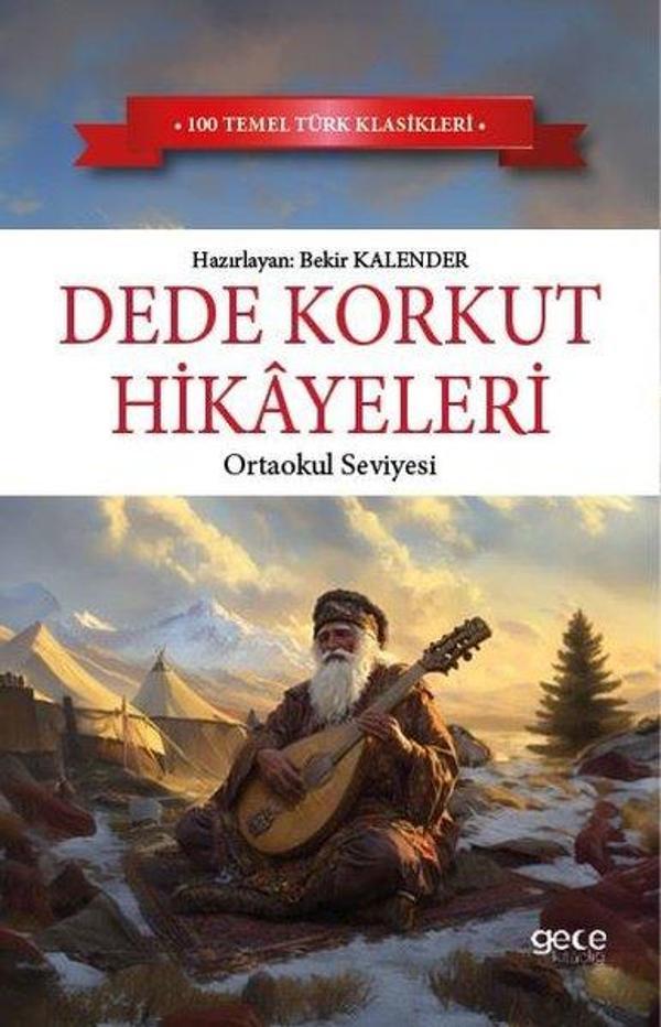 Dede Korkut Hikayeleri - Ortaokul Seviyesi - 100 Temel Türk Klasikleri - Gece Kitaplığı - Image 1