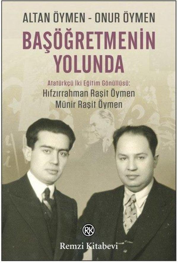 Başöğretmenin Yolunda - Atatürkçü İki Eğitim Gönüllüsü: Hıfzırrahman Raşit Öymen - Münir Raşit Öymen - Remzi Kitabevi - Image 1