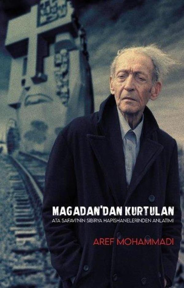 Magadan'dan Kurtulan - Ata Safavi'nin Sibirya Hapishanelerinden Anlatımı - Düş Kurguları Yayınları - Image 1