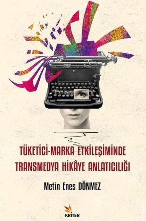Tüketici - Marka Etkileşiminde Transmedya Hikaye Anlatıcılığı - Kriter - Image 1