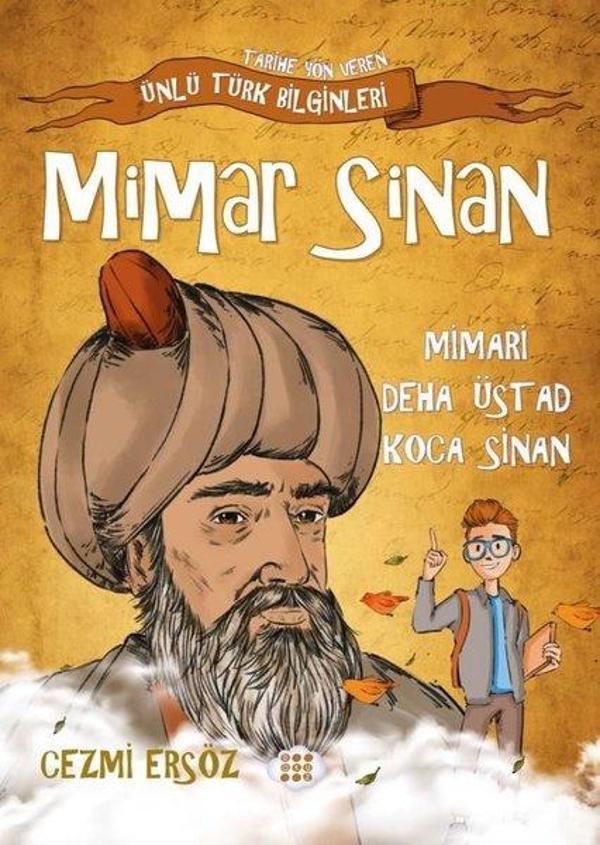Mimar Sinan: Mimari Deha Üstad Koca Sinan - Tarihe Yön Veren Ünlü Türk Bilginleri - Dokuz Yayınları - Image 1