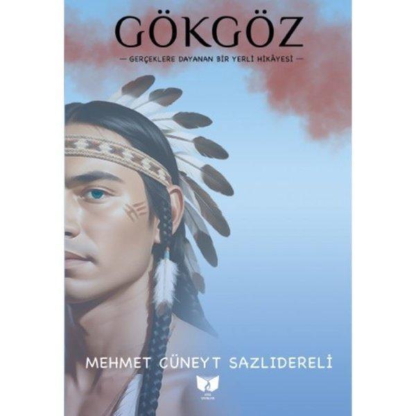 Gökgöz - Gerçeklere Dayanan Bir Yerli Hikayesi - Ateş Yayınları - Image 1