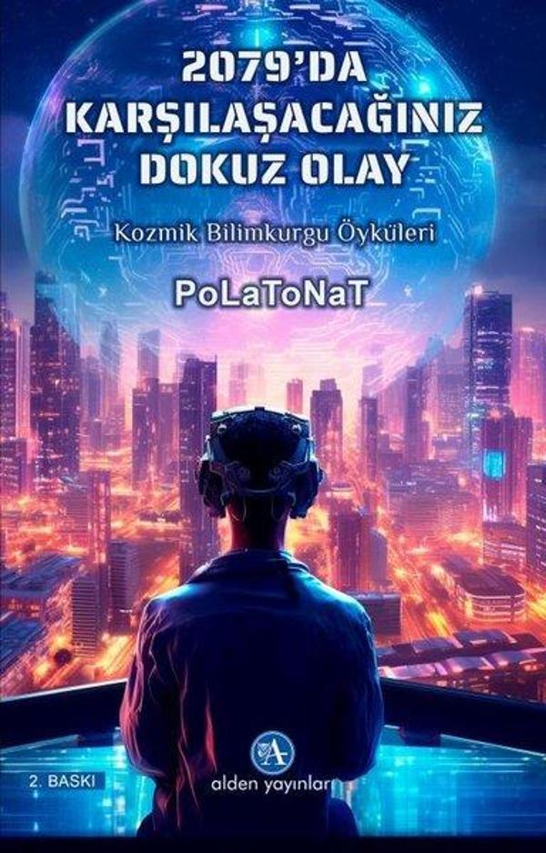 2079'da Karşılaşacağımız 9 Olay - Kozmik Bilimkurgu Öyküleri - Alden Yayınları - Image 1