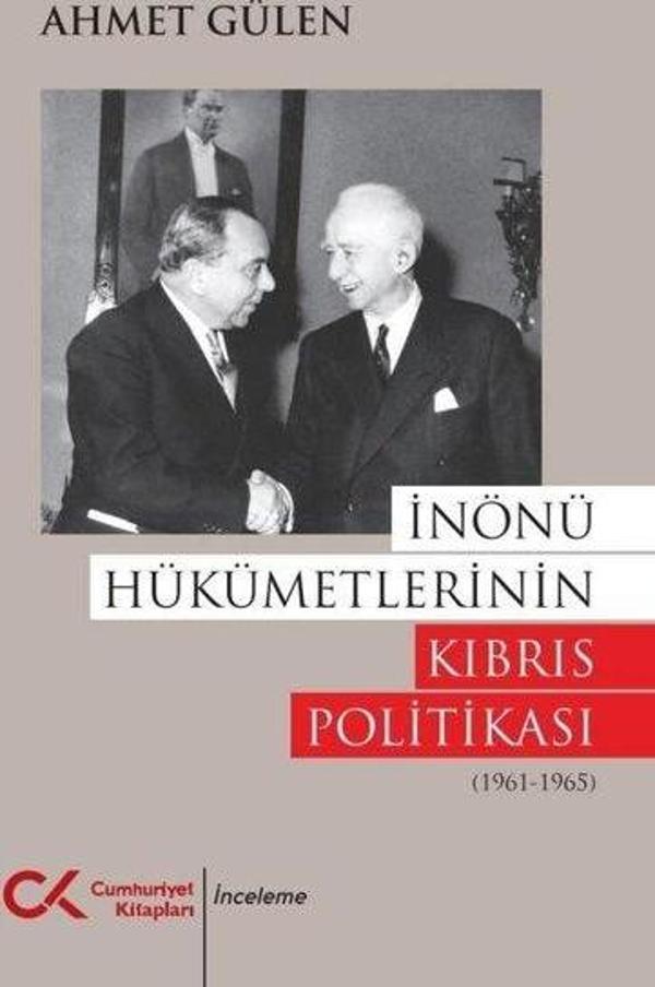 İnönü Hükümetlerinin Kıbrıs Politikası (1961 - 1965) - Cumhuriyet Kitapları - Image 1