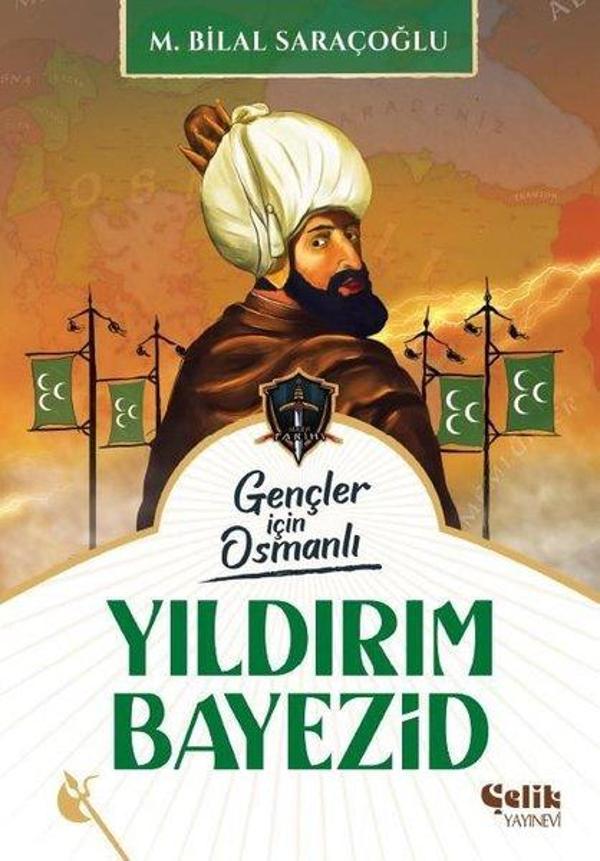 Yıldırım Bayezid - Harp Tarihi Gençler İçin Osmanlı - Çelik Yayınevi - Image 1