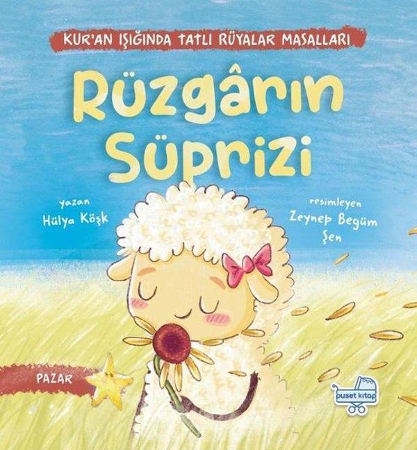 Rüzgarın Sürprizi - Kur'an Işığında Tatlı Rüyalar Masalları - Puset Kitap - Image 1