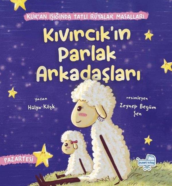 Kıvırcık'ın Parlak Arkadaşları - Kur'an Işığında Tatlı Rüyalar Masalları - Puset Kitap - Image 1