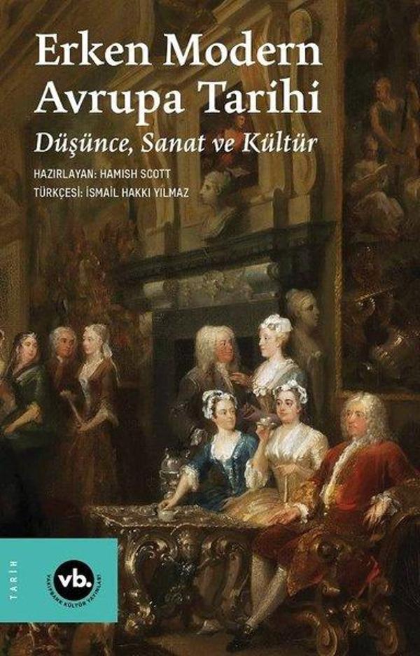 Erken Modern Avrupa Tarihi - Düşünce Sanat ve Kültür - VakıfBank Kültür Yayınları - Image 1