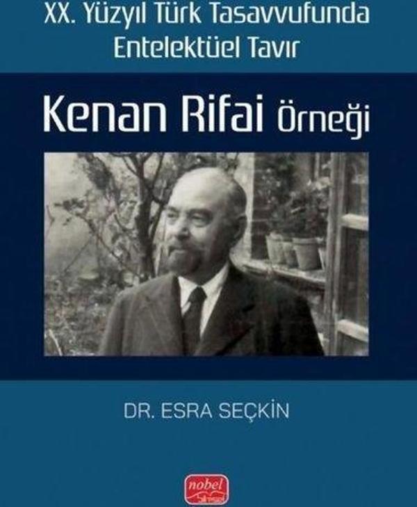 20. Yüzyıl Türk Tasavvufunda Entelektüel Tavır: Kenan Rifai Örneği - Nobel Bilimsel Eserler - Image 1