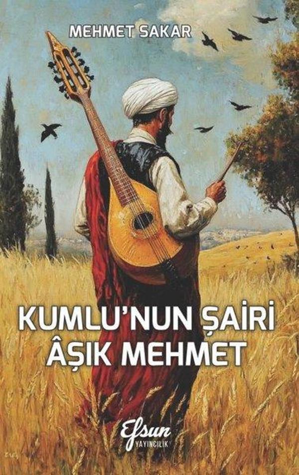 Kumlu'nun Şairi Aşık Mehmet - Efsun Yayıncılık - Image 1