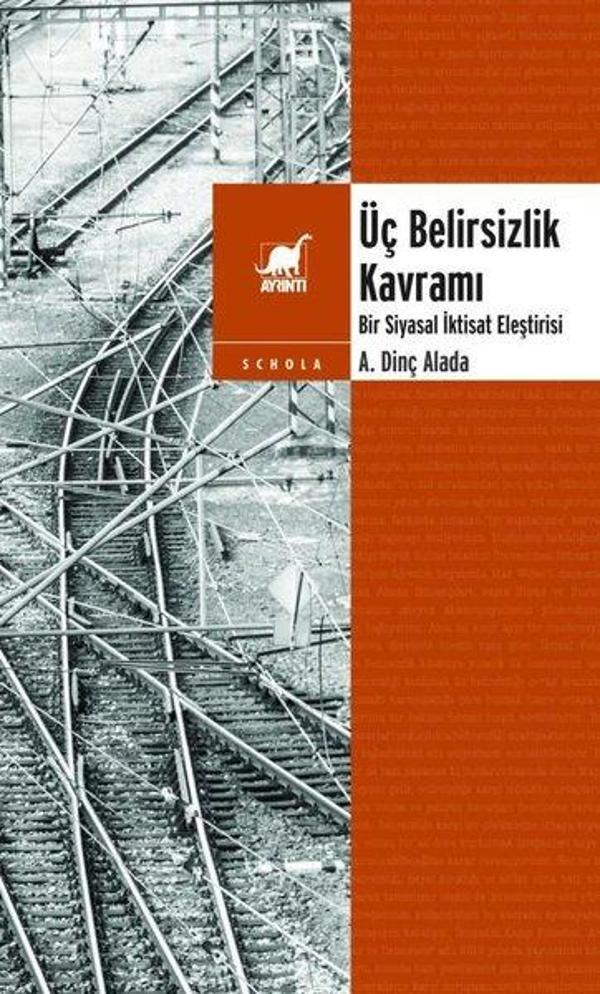 Üç Belirsizlik Kavramı - Bir Siyasal İktisat Eleştirisi - Ayrıntı Yayınları - Image 1