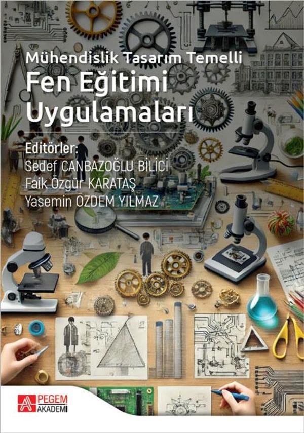 Mühendislik Tasarım Temelli Fen Eğitimi Uygulamaları - Pegem Akademi Yayıncılık - Image 1