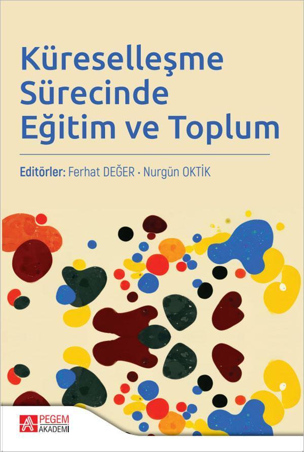 Küreselleşme Sürecinde Eğitim ve Toplum - Pegem Akademi Yayıncılık - Image 1