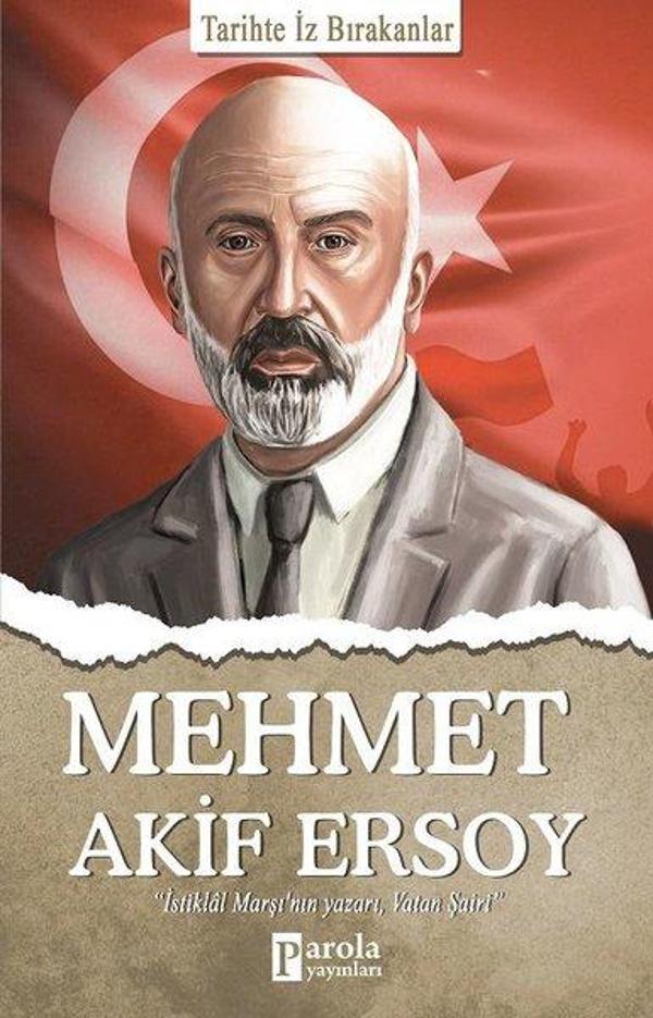 Mehmet Akif Ersoy - Tarihte İz Bırakanlar - Parola Yayınları - Image 1