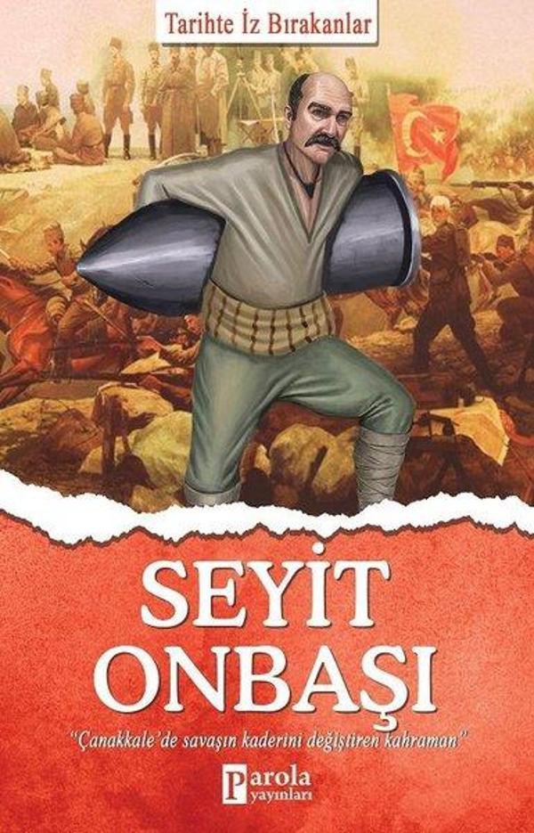 Seyit Onbaşı - Tarihte İz Bırakanlar - Parola Yayınları - Image 1