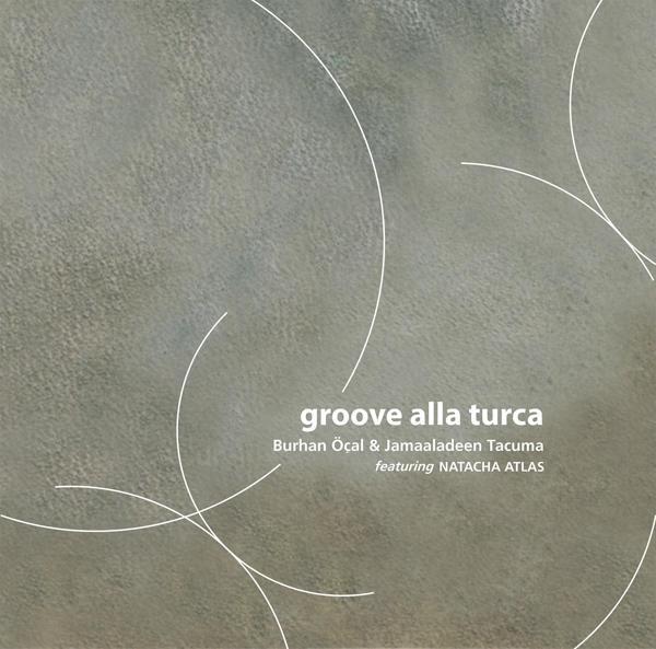 Burhan Öcal, Jamaaladeen Tacuma Groove Alla Turca (Plak) - Image 1