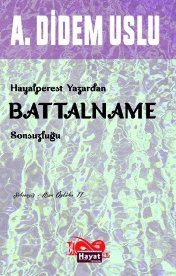 Battalname Sonsuzluğu - Hayalperest Yazardan - Hayat Özlem Kayalı Yayınları - Image 1