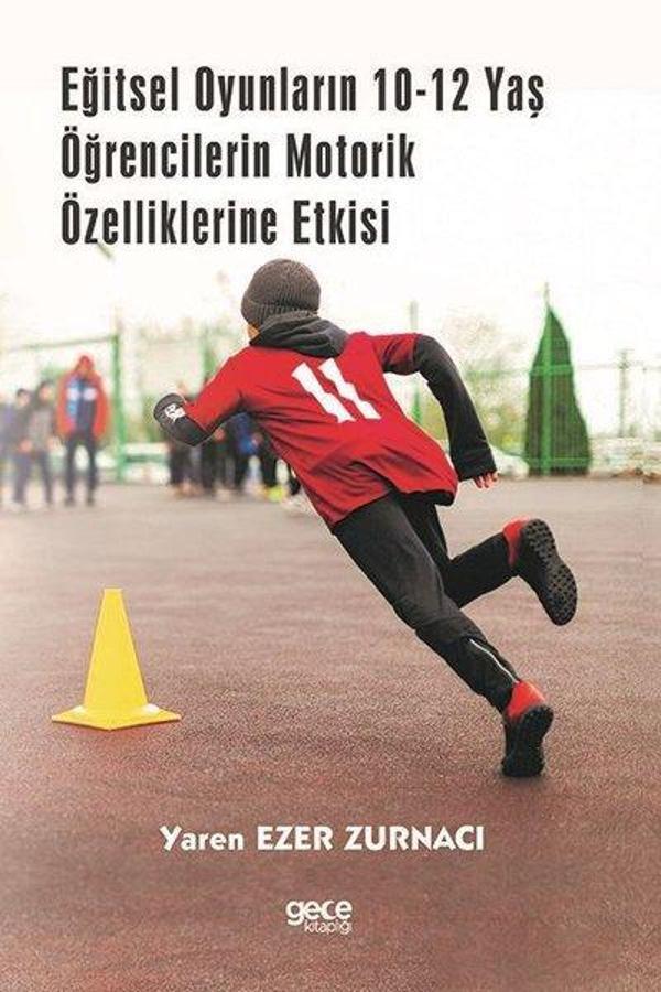 Eğitsel Oyunların 10-12 Yaş Öğrencilerin Motorik Özelliklerine Etkisi - Gece Kitaplığı - Image 1