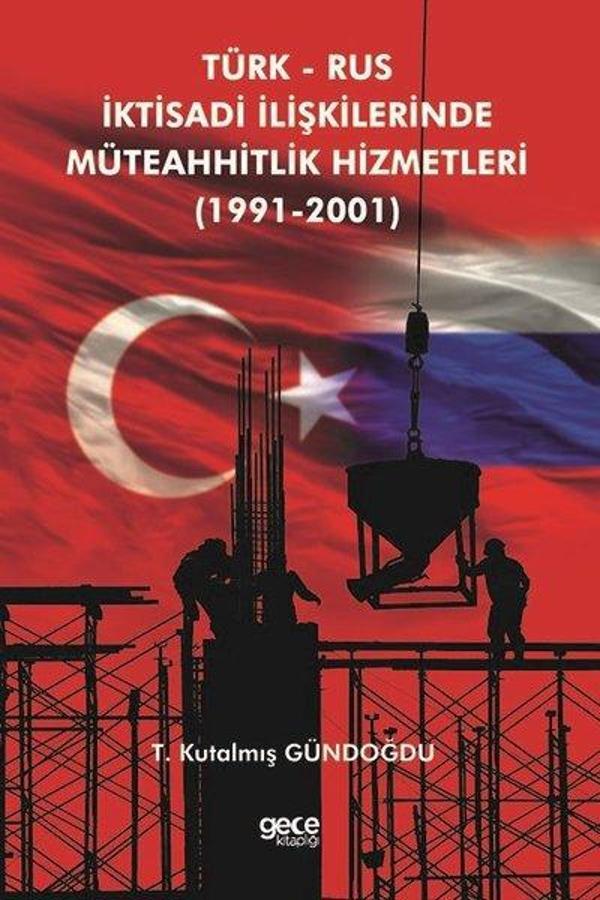 Türk-Rus İktisadi İlişkilerinde Müteahhitlik Hizmetleri 1991-2001 - Gece Kitaplığı - Image 1