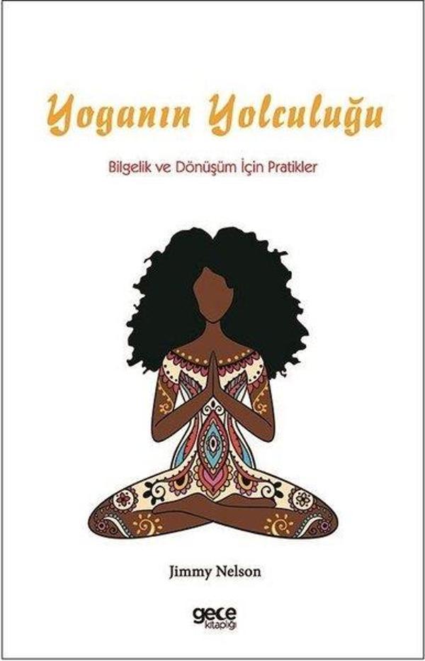 Yoganın Yolculuğu - Bilgelik ve Dönüşüm İçin Pratikler - Gece Kitaplığı - Image 1
