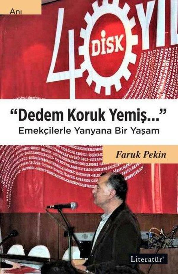 Dedem Koruk Yemiş… Emekçilerle Yanyana Bir Yaşam - Literatür Yayıncılık - Image 1