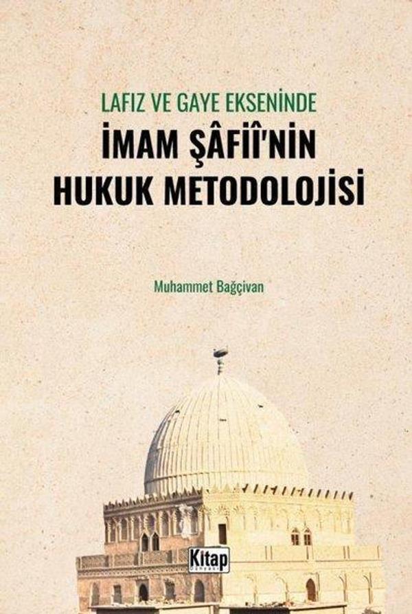 Lafız ve Gaye Ekseninde İmam Şafii'nin Hukuk Metodolojisi - Kitap Dünyası - Image 1