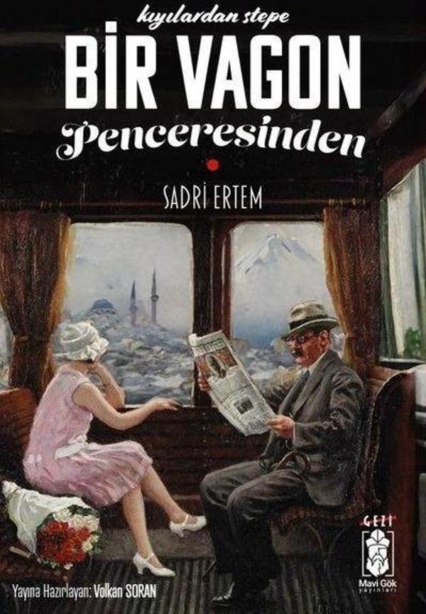 Kıyılardan Stepe Bir Vagonun Penceresinden - Mavi Gök Yayınları - Image 1