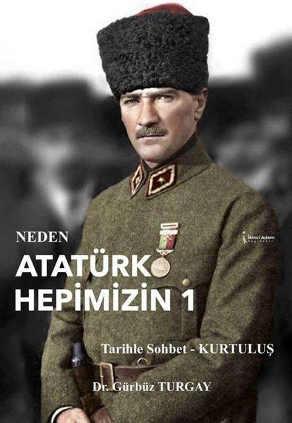Neden Atatürk Hepimizin 1 - İkinci Adam Yayınları - Image 1