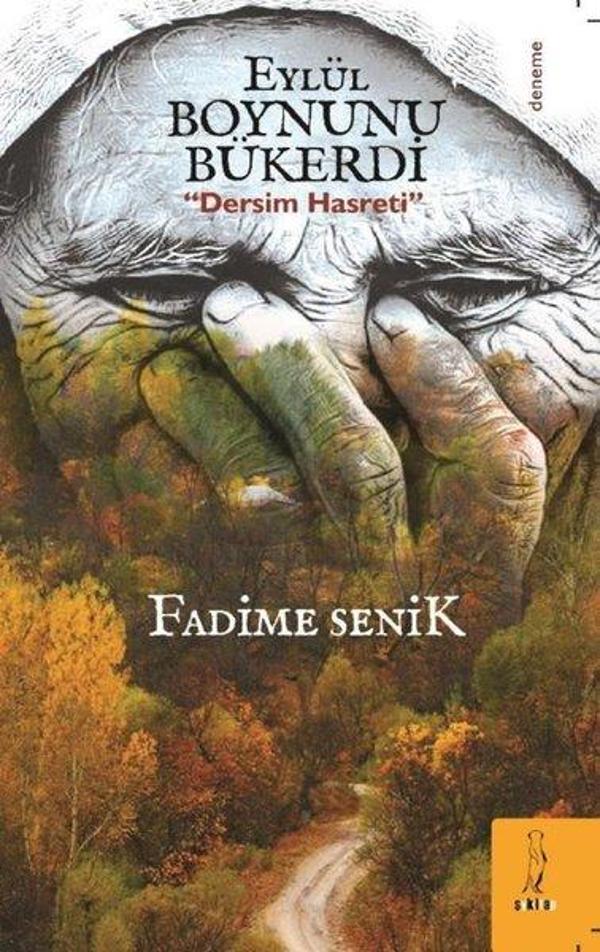 Eylül Boynunu Bükerdi - Dersim Hasreti - ŞYK Kitap - Image 1