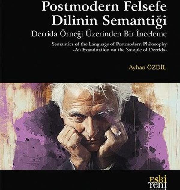 Postmodern Felsefe Dilinin Semantiği AM59 - Derrida Örneği Üzerinden Bir İnceleme - Eskiyeni Yayınları - Image 1