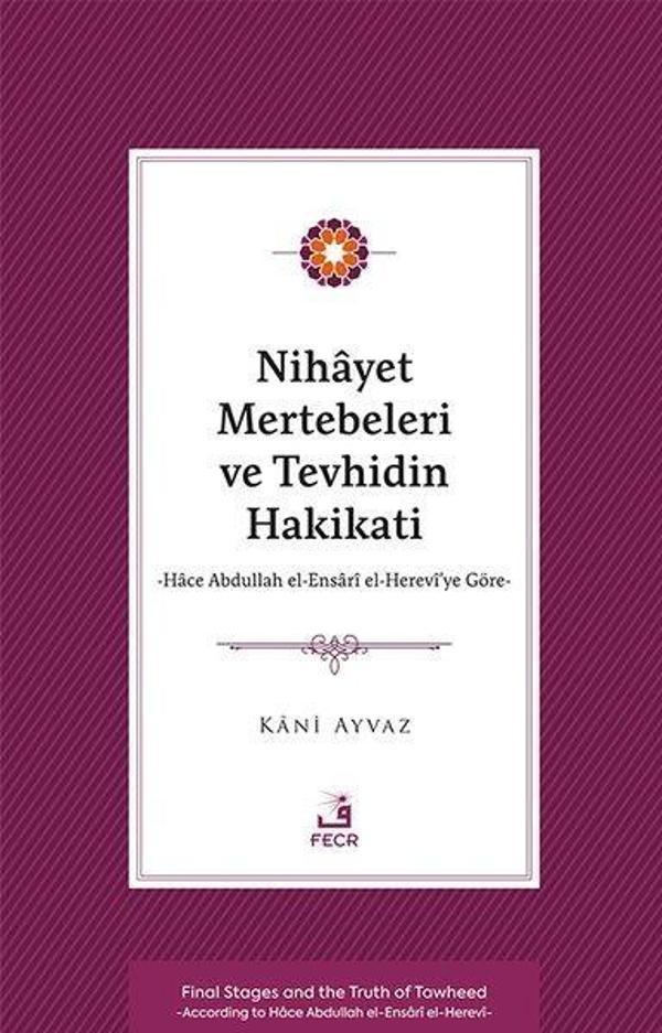 Nihayet Mertebeleri ve Tevhidin Hakikati - Hace Abdullah el-Ensari el- Herevi'ye Göre - Fecr Yayınları - Image 1